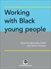 Working with Black Young Peopl...